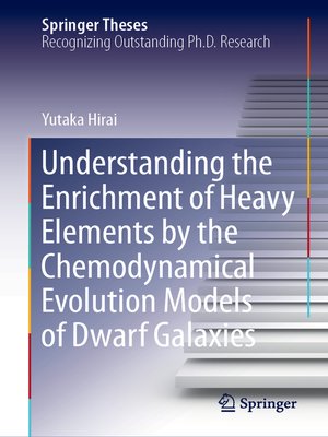 cover image of Understanding the Enrichment of Heavy Elements by the Chemodynamical Evolution Models of Dwarf Galaxies